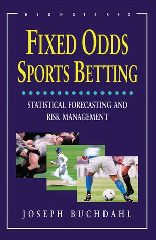 fixed odds sports betting statistical forecasting and risk management,fixed odds sports betting pdf